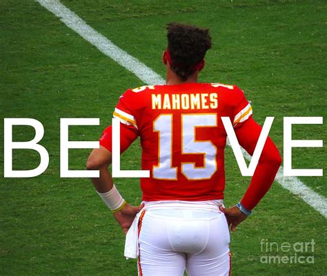 Patrick Mahomes - Believe Photograph by Luke Facinelli - Pixels