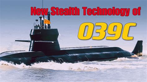 The world's first stealth submarine in service, China's latest 039C stealth design - YouTube