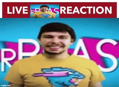 Image tagged in live mr beast reaction - Imgflip