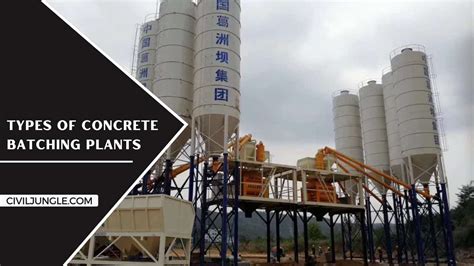 Concrete Batching | Concrete Batching Plant | Types of Batching of ...