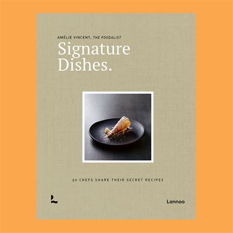 Signature Dishes: 50 Chefs Share Their Secret Recipes – COPYRIGHT Bookshop