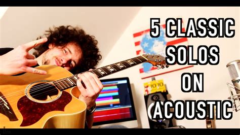 5 Classic Guitar Solos On Acoustic! - YouTube