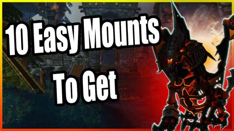 10 EASY MOUNTS to get RIGHT NOW│World of Warcraft - YouTube