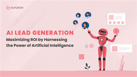 AI Lead Generation: Maximizing ROI with Artificial Intelligence