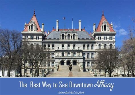 The Best Way to See Historic Downtown Albany • Adirondack Girl @ Heart