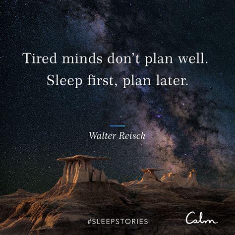 Sleep Quotes | "Tired minds don't plan well. Sleep first, plan later ...
