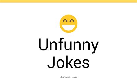 26+ Unfunny Jokes And Funny Puns - JokoJokes