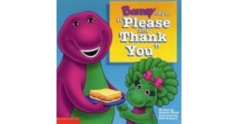 Barney Says, "Please & Thank You" by Stephen White