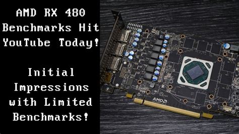 AMD RX 480 Benchmarks Hit YouTube Today! Initial Impressions with Limited Benchmarks! - YouTube