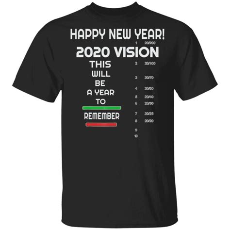 Happy New Year, A 2020 Vision - Funny New Years Eve T-Shirt