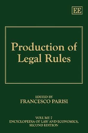 Production of Legal Rules (Encyclopedia of Law and Economics, Second ...