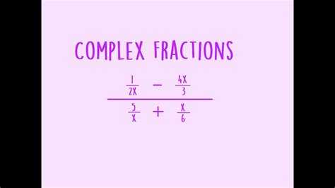 Complex Fractions - YouTube