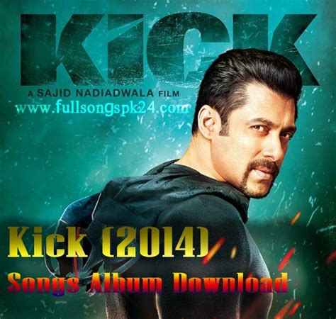 Kick (2014) Hindi Movie All Mp3 190kbps Songs Download - Full Songs PK 24