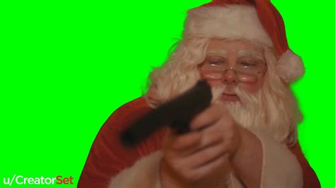 [GREEN SCREEN] Secret Santa "No witnesses!" Meme Template : r ...