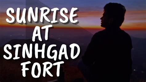 Sunrise At Sinhagad Fort | Pune India | Worth Visiting Place | SInhagad Fort - YouTube