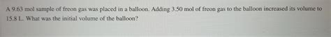 Solved A 9.63 mol sample of freon gas was placed in a | Chegg.com