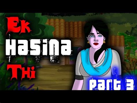 Ek HASINA THI PART 3 |GIVE SADAQAH|scary stories to tell in the dark|dark web star trust|spca ...