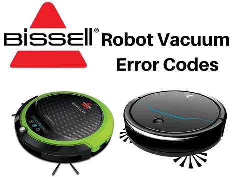 Bissell Robot Vacuum Error Codes - Troubleshooting and Manual