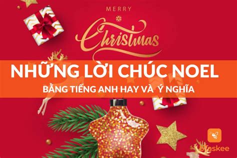 Những Lời Chúc Noel Bằng Tiếng Anh Ý Nghĩa Cho Mọi Người – bTaskee