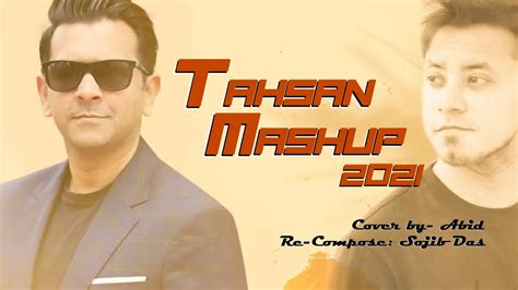 Tahsan Mashup 2021 || Cover By Abid || Bangla Mashup Song || TAHSAN HIT ...