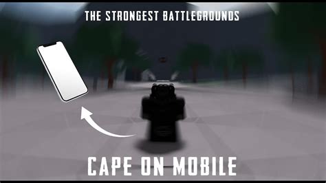 MOBILE CAPE TUTORIAL [THE STRONGEST BATTLEGROUNDS] - YouTube