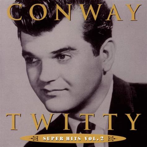 Conway Twitty - Conway Twitty: Super Hits, Vol. 2 Lyrics and Tracklist ...