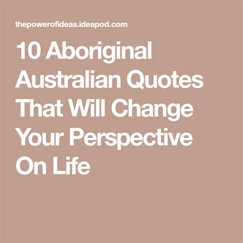 15 Aboriginal Australian Quotes That Will Change Your Perspective On ...