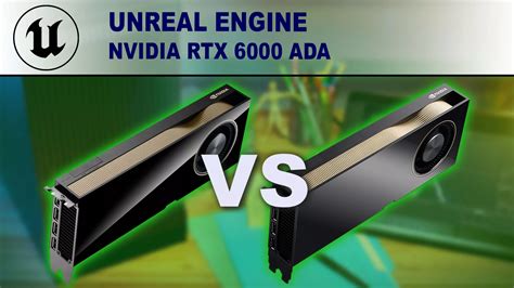 Unreal Engine: NVIDIA RTX 6000 Ada Performance | Puget Systems