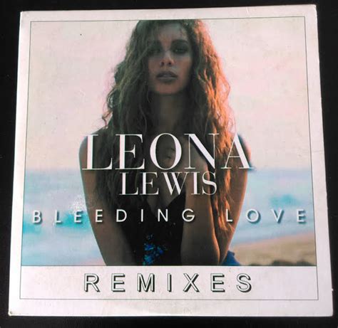 Leona Lewis - Bleeding Love (Remixes) (CDr, EP, Promo) | Discogs