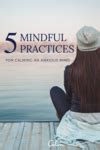 5 mindfulness practices to help reduce anxiety — Calm Blog