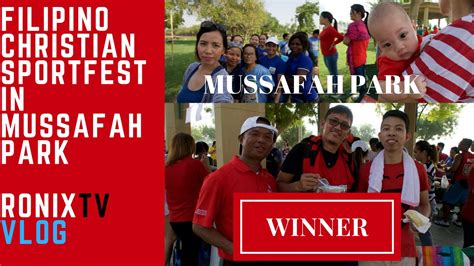 FILIPINO CHRISTIAN IN UAE + SPORTFEST @ MUSSAFAH PARK - YouTube