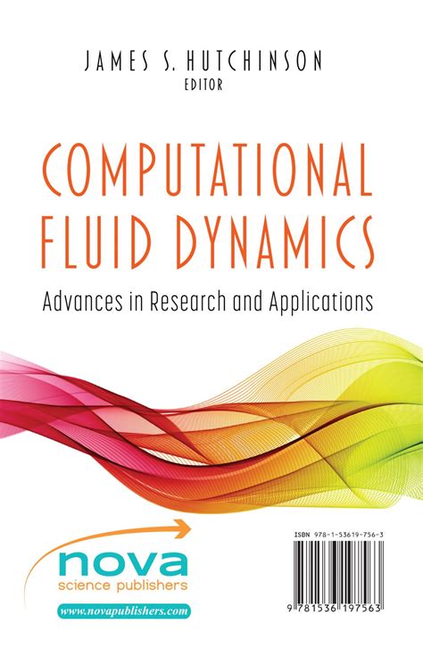 Computational Fluid Dynamics: Advances in Research and Applications – Nova Science Publishers