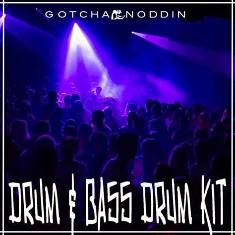 Drum N Bass Drum Kit - GotchaNoddin Samples