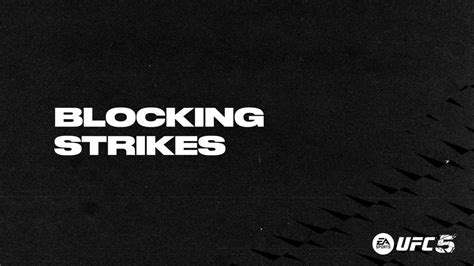 UFC 5 Striking Defense - Blocking Strikes