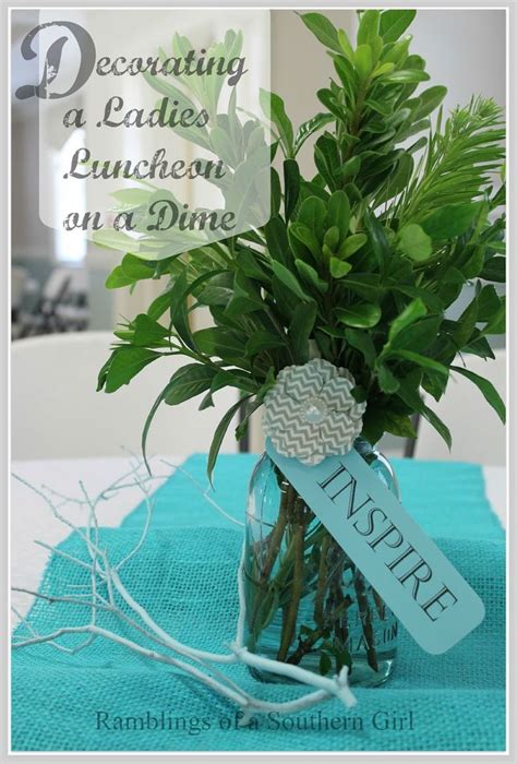 Ramblings of a Southern Girl: Decorating a Ladies Luncheon on a Dime | Ladies luncheon, Luncheon ...