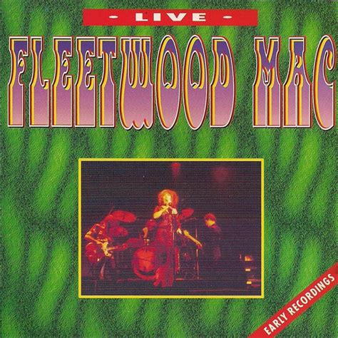 Fleetwood Mac - Live / Early Recordings (1999, CD) | Discogs