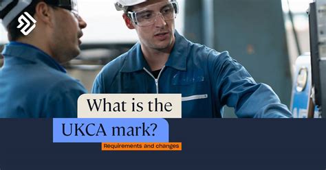 What is the UKCA Marking? | Rules, Requirements & Changes