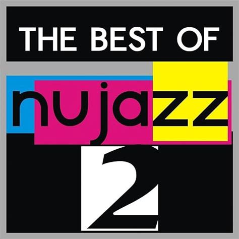 The Best of Nu Jazz, Vol. 2 by VARIOUS ARTISTS on Amazon Music - Amazon.co.uk