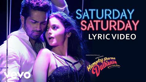 Saturday Saturday Lyric - Humpty Sharma Ki Dulhania | Varun Alia - YouTube