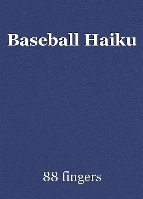 Baseball Haiku, poem by 88 fingers