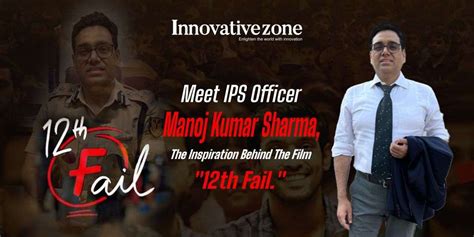 Meet IPS officer Manoj Kumar Sharma, the inspiration behind the film ...