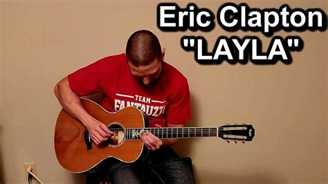 Eric Clapton LAYLA Acoustic Guitar Cover 🤘🏿🤘🏿 - YouTube