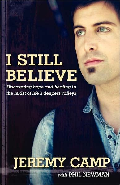 I Still Believe by Jeremy Camp, Paperback | Barnes & Noble®