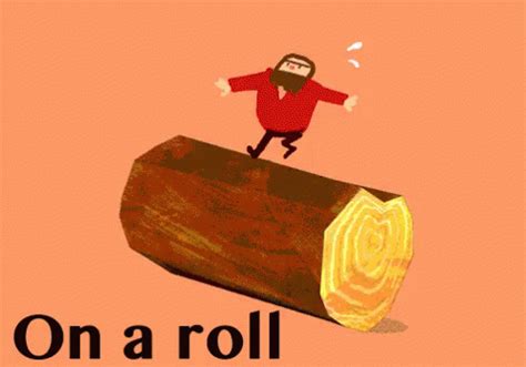 On A Roll GIF - OnARoll Lumberjack Log - Discover & Share GIFs