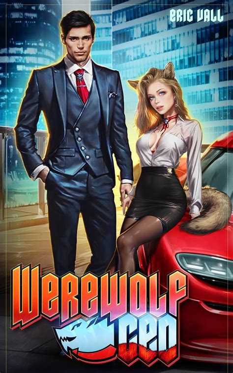 Werewolf CEO By Eric Vall : r/haremfantasynovels