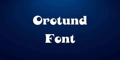 Orotund Font Free Download