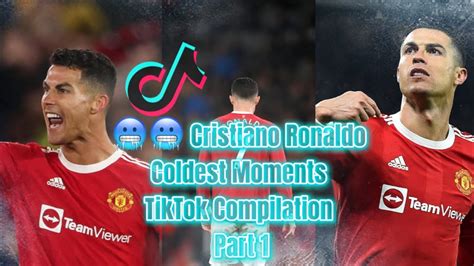 🥶🥶 Cristiano Ronaldo Coldest Moments TikTok Compilation Part 1 #EP135 - YouTube