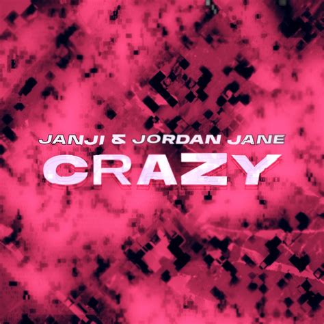 ‎Crazy - Single - Album by Janji & Jordan Jane - Apple Music