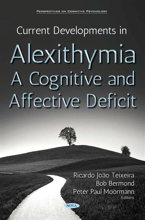 Current Developments in Alexithymia – A Cognitive and Affective Deficit – Nova Science Publishers