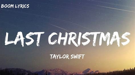 Taylor Swift - Last Christmas (Lyrics) - YouTube